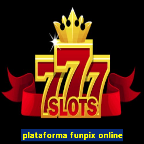 plataforma funpix online